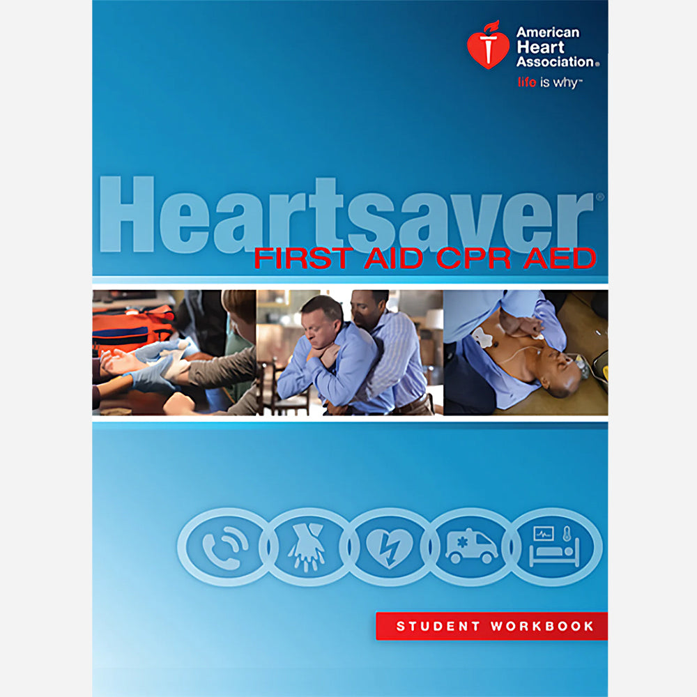 HEARTSAVER FIRST AID CPR AED Student Workbook